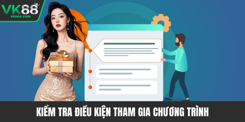 Kiểm tra điều kiện tham gia chương trình