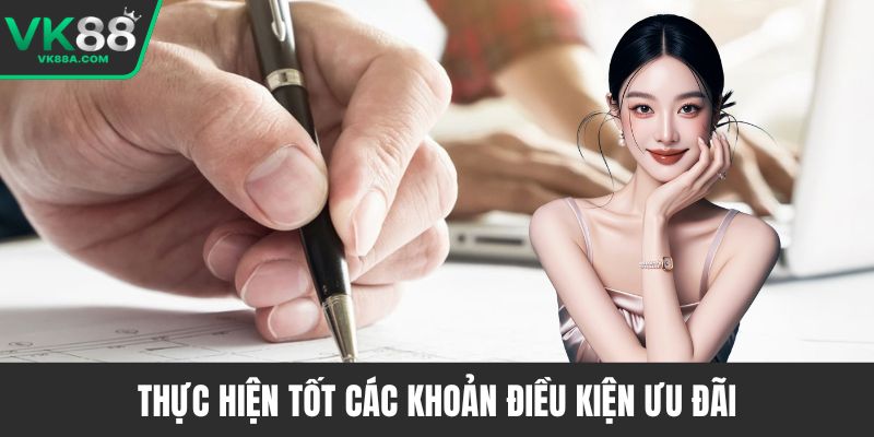 Thực hiện tốt các khoản điều kiện ưu đãi